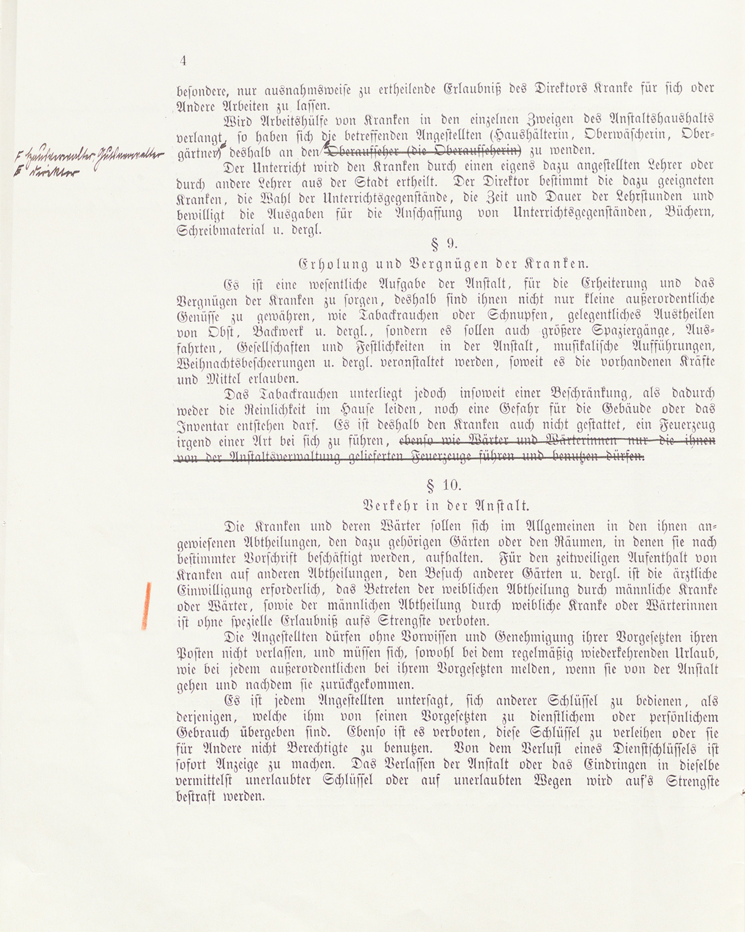 Es sind vergilbte Papierseiten. Es ist gesamte fünfseitige Hausordnung. Sie ist in Frakturschrift geschrieben. Viele Passagen sind mit Tintenstrichen durchgestrichen. Es gibt handschriftliche Verbesserungen, im Text und am Seitenrand. Es sind Abmilderungen des Entwurfs. Sie sind mit Tinte geschrieben und es ist die Handschrift von Otto Snell.