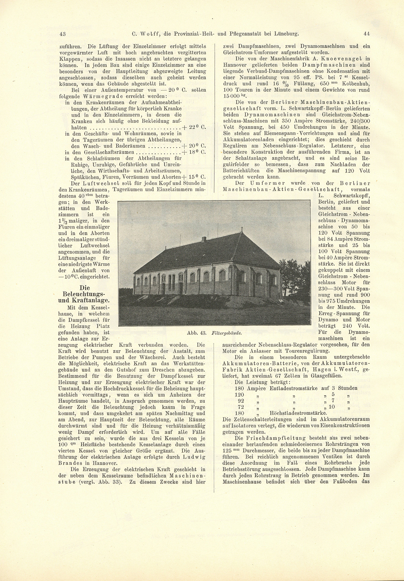 Der Sonder-Abdruck der Zeitschrift für Architektur und Ingenieurswesen von 1901 und 1902 ist ein fester, mit dem Titel bedruckter Einband mit einem Sondermaß größer als DIN A4. Die Zeitschrift umfasst 51 Seiten. Jede Seite enthält zwei Spalten, Grundrisse, Planzeichnungen und fotografische Abbildungen von Krankenpavillons und Funktionsgebäuden der Heil- und Pflegeanstalt Lüneburg. Auch Detailzeichnungen zu Mustern, Formen und einzelnen Ausstattungen, z.B. Fenster, Türen, Treppengeländer sind enthalten. Alle Gebäude und Ausstattungen werden präzise beschrieben.