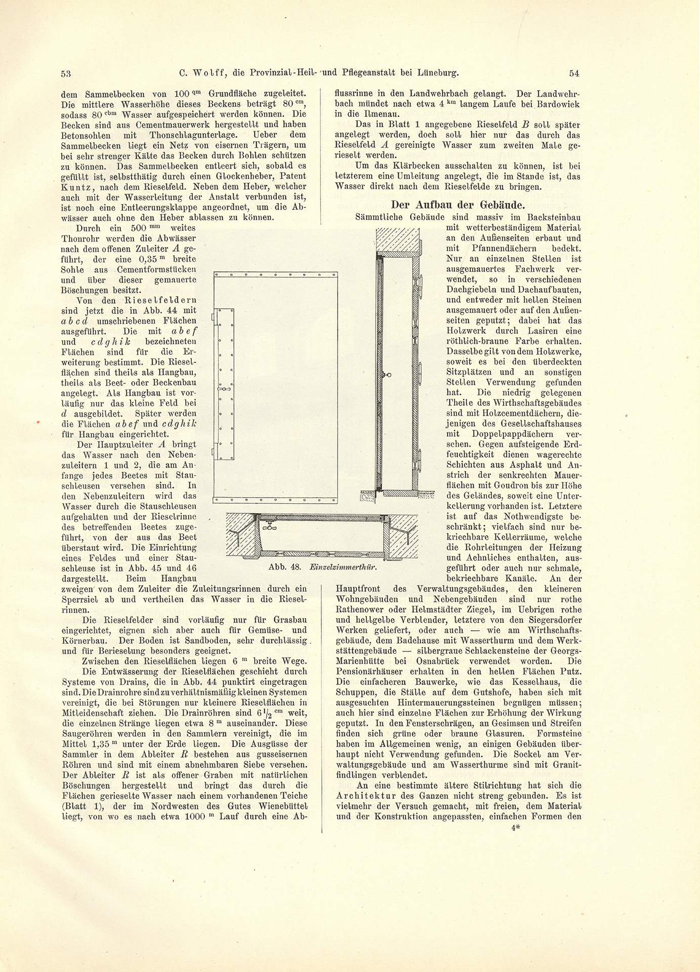 Der Sonder-Abdruck der Zeitschrift für Architektur und Ingenieurswesen von 1901 und 1902 ist ein fester, mit dem Titel bedruckter Einband mit einem Sondermaß größer als DIN A4. Die Zeitschrift umfasst 51 Seiten. Jede Seite enthält zwei Spalten, Grundrisse, Planzeichnungen und fotografische Abbildungen von Krankenpavillons und Funktionsgebäuden der Heil- und Pflegeanstalt Lüneburg. Auch Detailzeichnungen zu Mustern, Formen und einzelnen Ausstattungen, z.B. Fenster, Türen, Treppengeländer sind enthalten. Alle Gebäude und Ausstattungen werden präzise beschrieben.