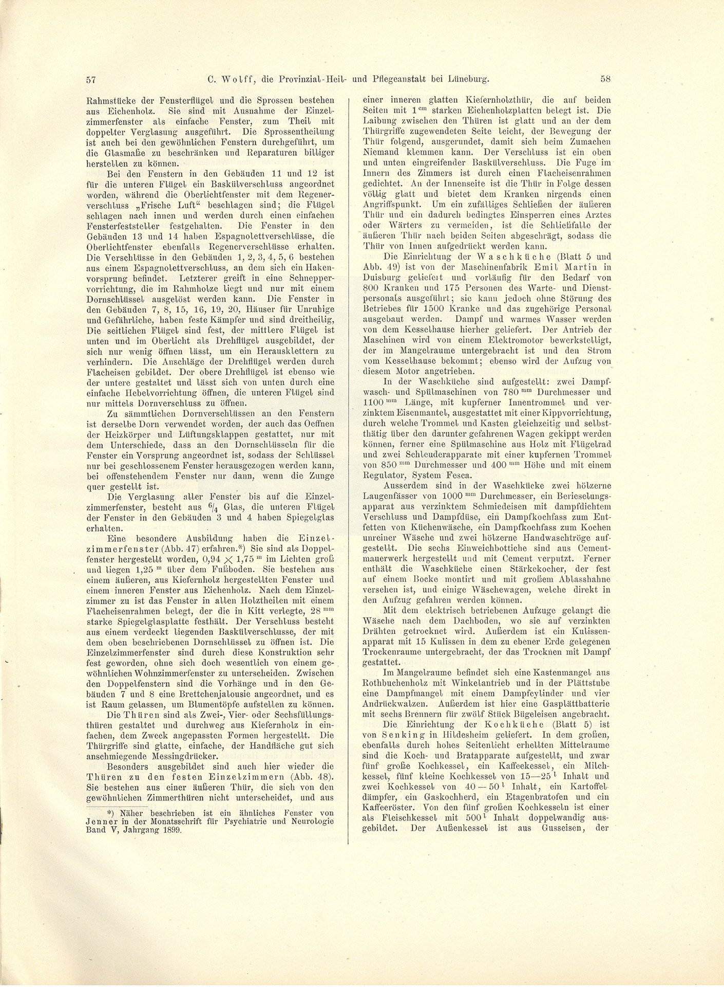 Der Sonder-Abdruck der Zeitschrift für Architektur und Ingenieurswesen von 1901 und 1902 ist ein fester, mit dem Titel bedruckter Einband mit einem Sondermaß größer als DIN A4. Die Zeitschrift umfasst 51 Seiten. Jede Seite enthält zwei Spalten, Grundrisse, Planzeichnungen und fotografische Abbildungen von Krankenpavillons und Funktionsgebäuden der Heil- und Pflegeanstalt Lüneburg. Auch Detailzeichnungen zu Mustern, Formen und einzelnen Ausstattungen, z.B. Fenster, Türen, Treppengeländer sind enthalten. Alle Gebäude und Ausstattungen werden präzise beschrieben.